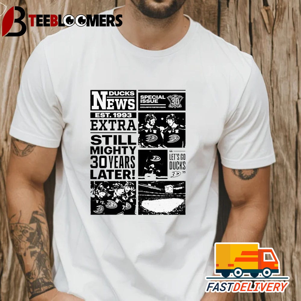 Anaheim Ducks News Est 1993 Still Might 30 Years Later Shirt Unisex Vintage Trending Tee 1