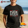 Anti Biden Fuck Biden And You For Voting For Him Shirt long sleeve shirts