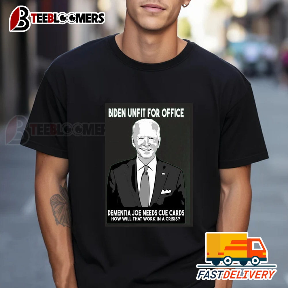 Biden's Accomplishments Unfit For Office 2024 Shirt T Shirt