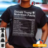 Donald Trump Nutrition Facts Make America Great T shirt1