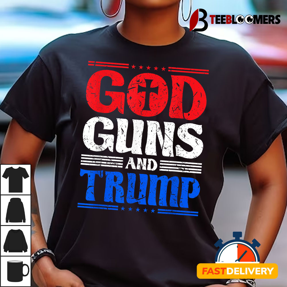 God Guns And Trump American Flag Patriot T shirt1