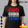 God Guns And Trump American Flag Patriot T shirt3