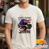 I Never Thought My Day Of Justice Would Come From A Judge Usa Flag Shirt Unisex Vintage Trending Tee 3