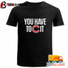 Official Chicago Cubs You Have To C It Logo T Shirt Unique Trending Tee Unique Trending Tee