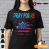 Pray For 45 Trump Prayers T shirt3