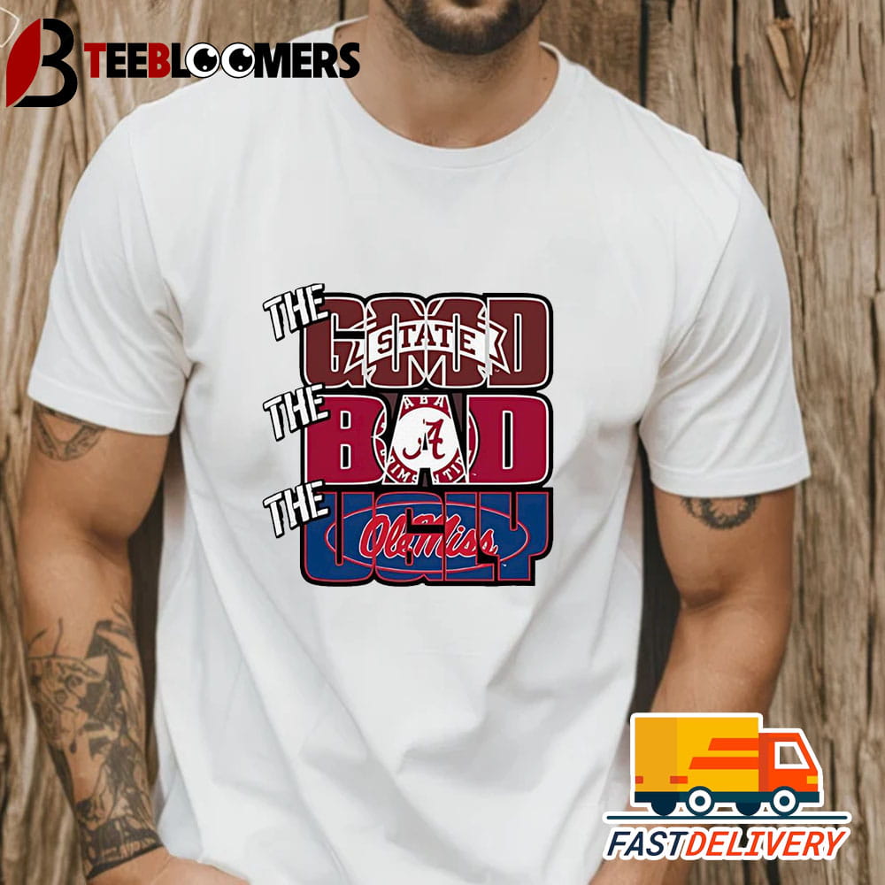 The Good Ole Miss Rebels The Bad Alabama Crimson Tide The Ugly Mississippi State Bulldogs Shirt Unisex Vintage Trending Tee 1