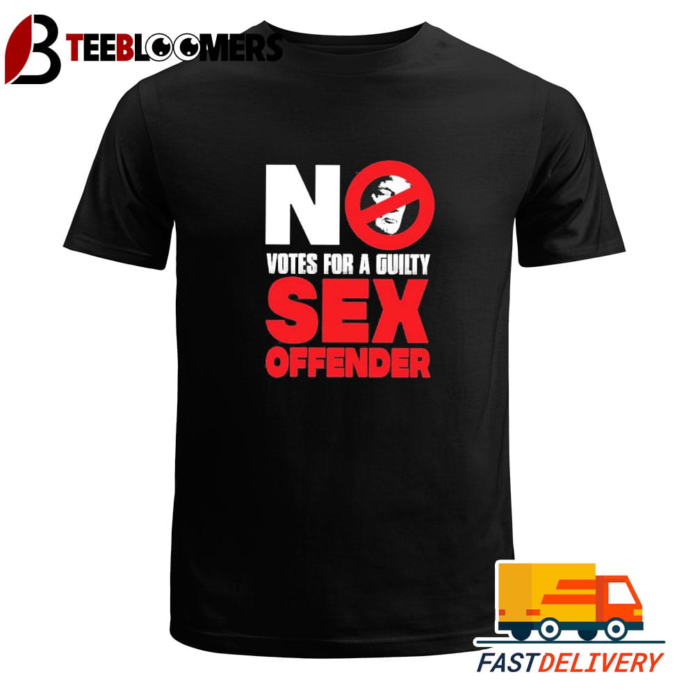 Trump No Votes For A Guilty Sex Offender T Shirt Vintage Unisex Tee