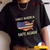 Womens Trump Supporter Make America Safe Again! Us Flag V neck T shirt2