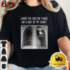 Chihuahua Dog When The Doctor Takes An X Ray Of My Heart Unisex Vintage T Shirt 2