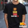 Do Something Kamala Harris Tim Walz Election 24 President T T Shirt Vintate Retro Trending Tee Vintage T Shirt Trending