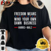 Freedom Means Mind Your Own Damn Business Harris Walz 2024 New Unisex Vintage T Shirt 2