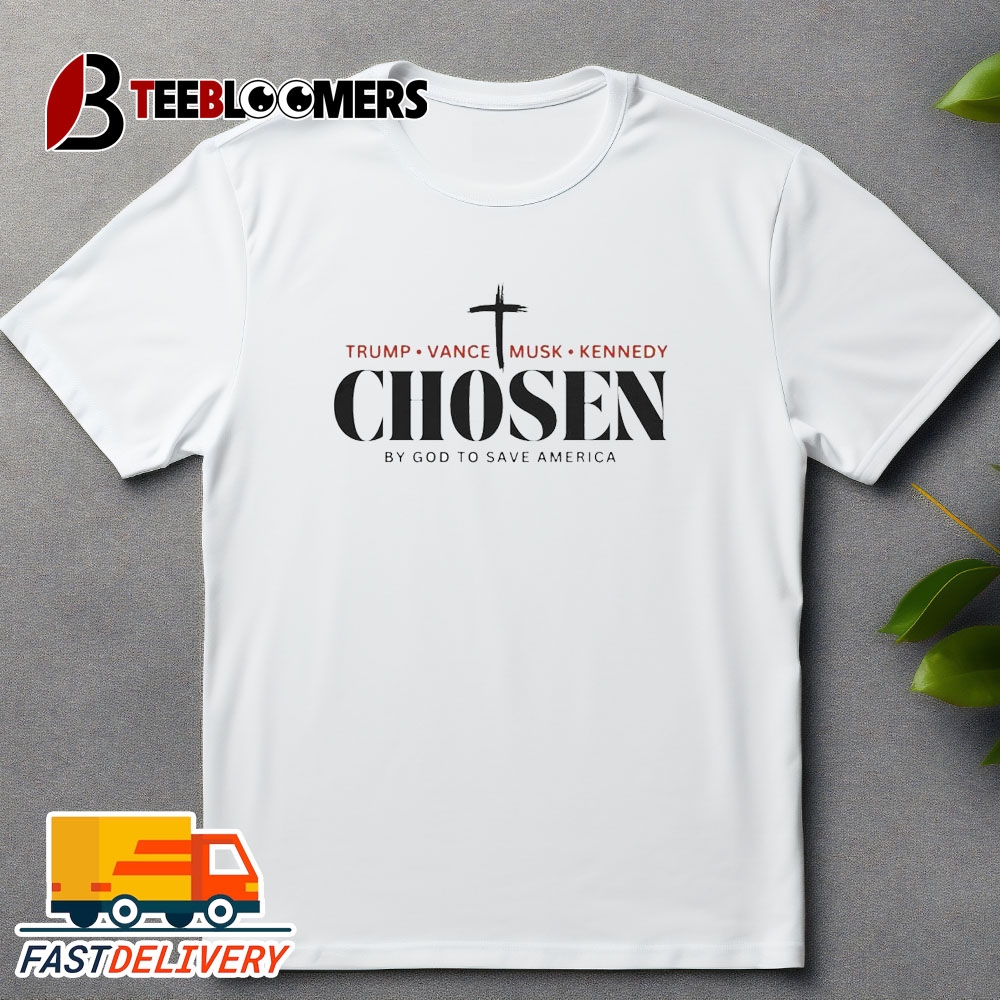 NEW Chosen By God To Save America Trump Vance Musk Kennedy Vintage T Shirt Treding