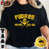 San Diego Padres Never Say Die Unisex Vintage T Shirt 2