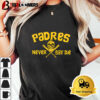 San Diego Padres Never Say Die Unisex Vintage T Shirt 3