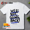 2024 We're Not Going Back Kamala Harris 2024 Vote Kamala Unisex Vintage T Shirt