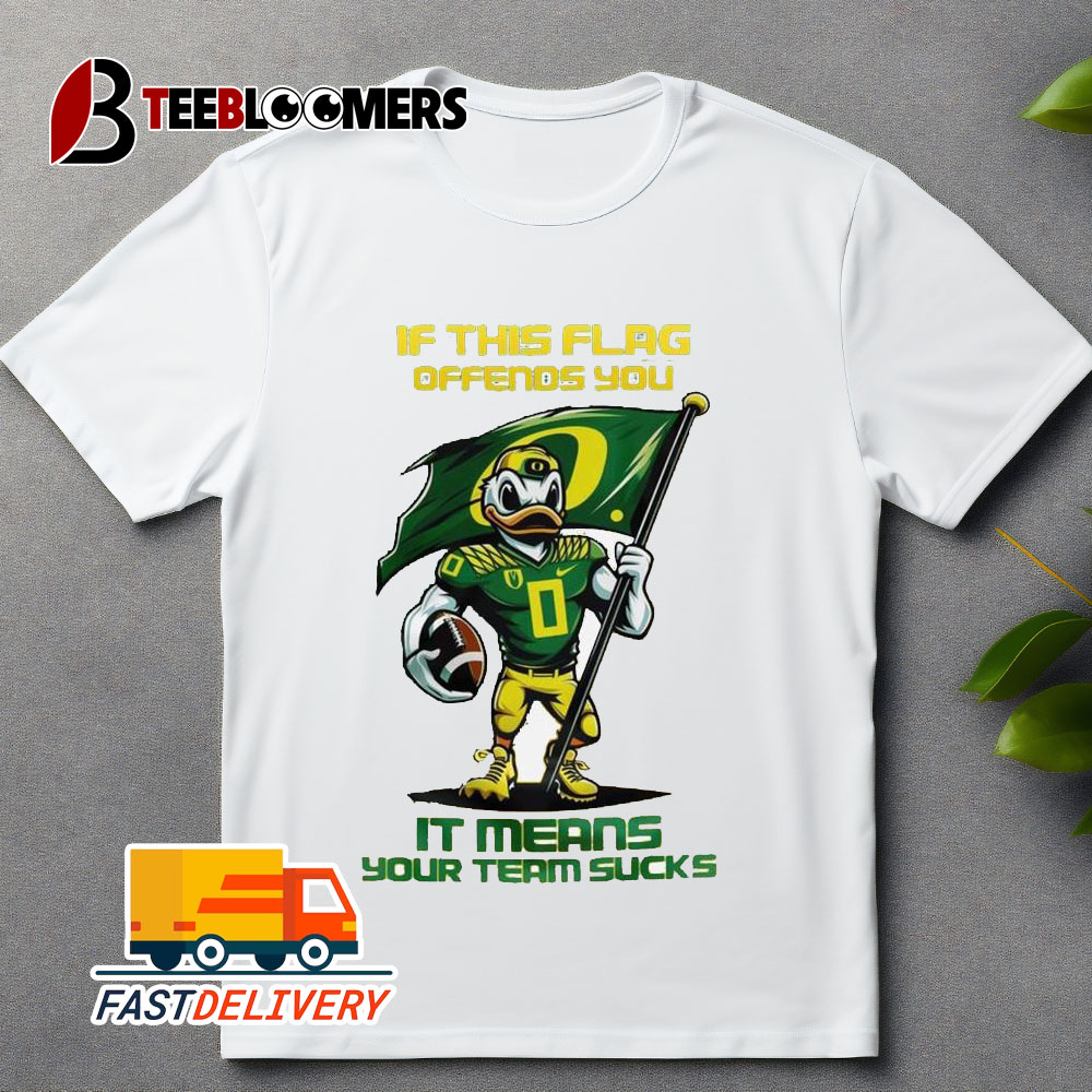 Oregon Ducks Football If This Flag Offends You It Means Your Team Sucks Mascot Unisex Vintage T Shirt