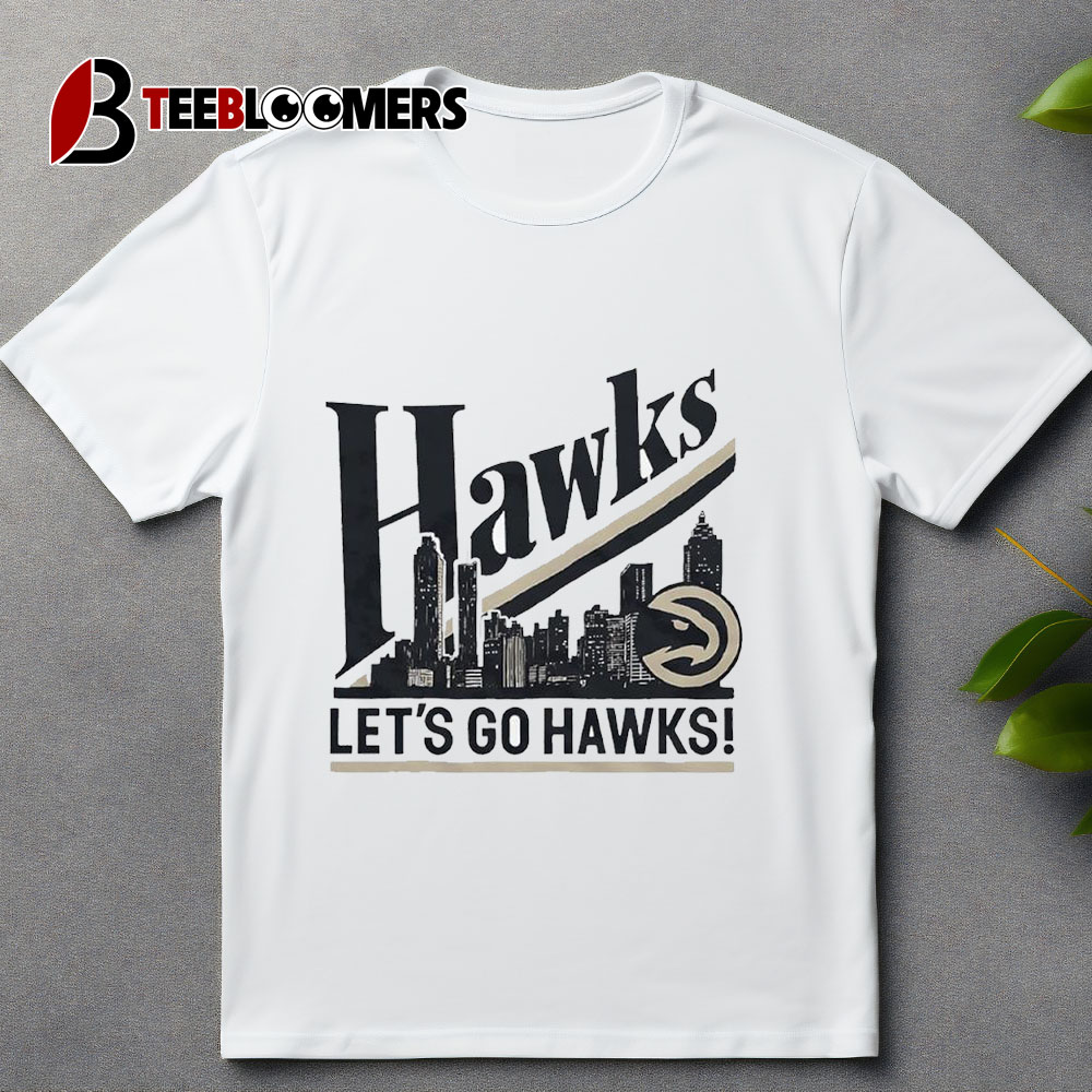 Atlanta Hawks Let's Go Hawks 2024 City Edition T Shirt