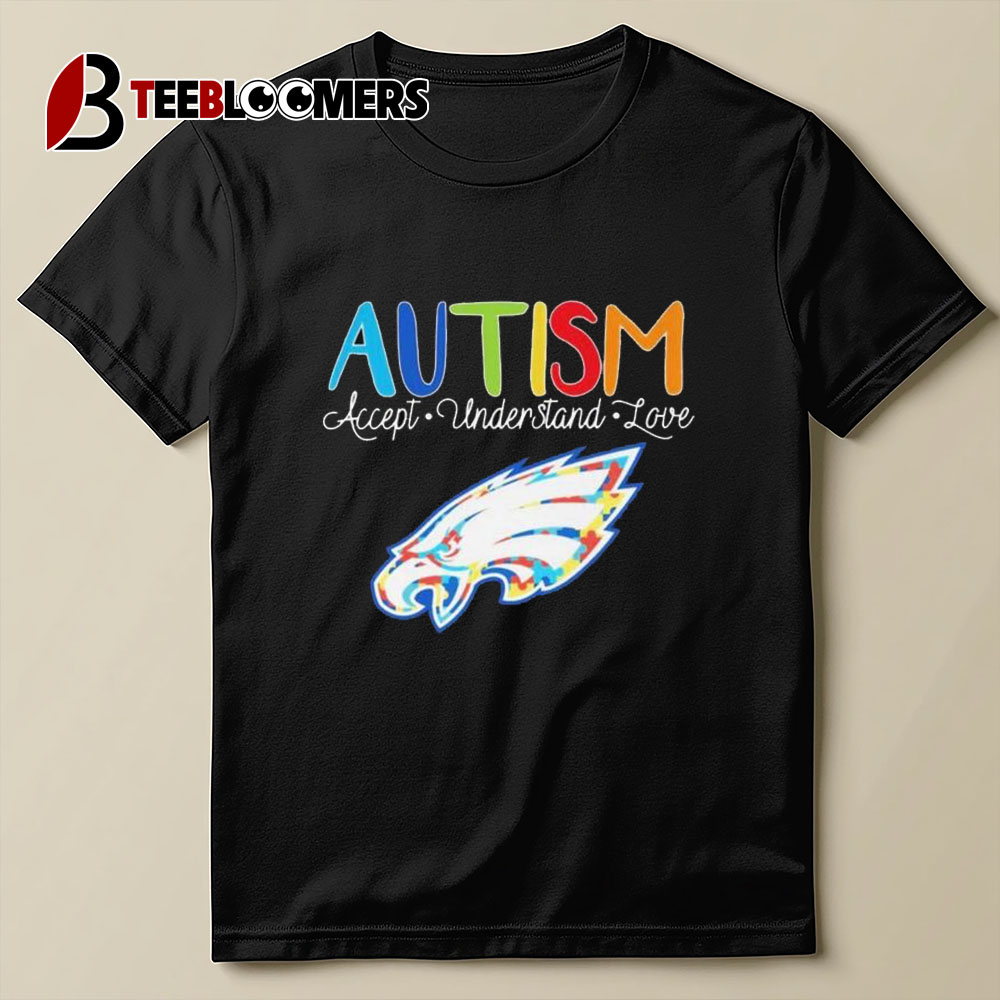 Autism Accept Understand Love Philadelphia Eagles Nfl 2024 T Shirt