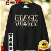 Black Tuesday Shirt 2