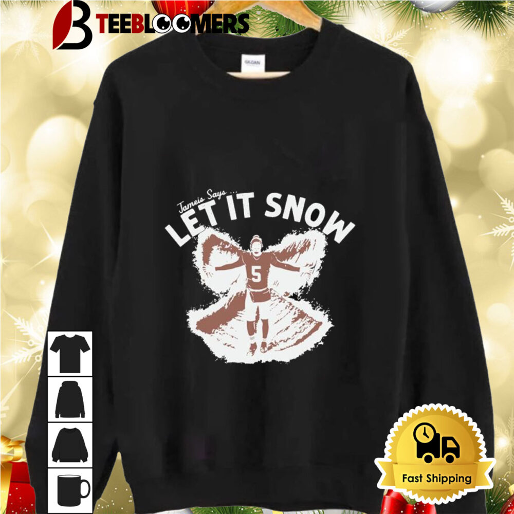 Cleveland Browns Jameis Winston Says Let It Snow Shirt 2