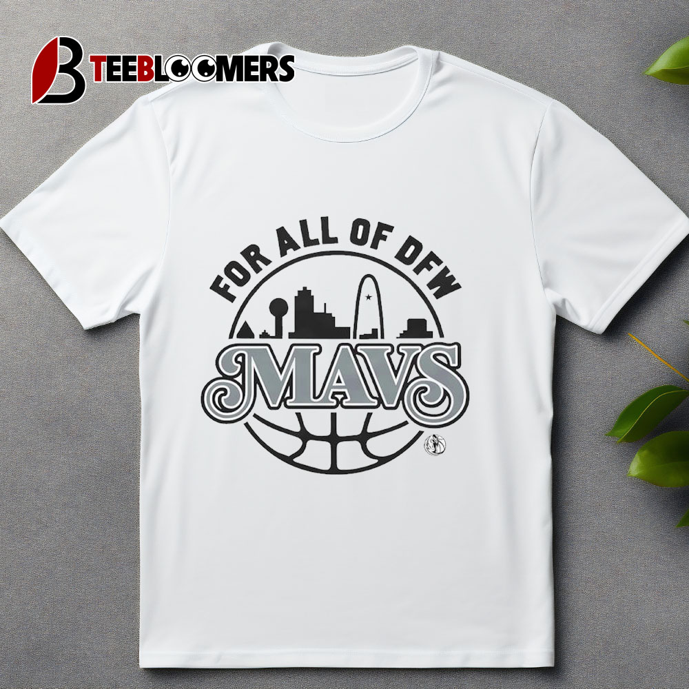 Dallas Mavericks For All Of Dfw 2024 City Edition T Shirt