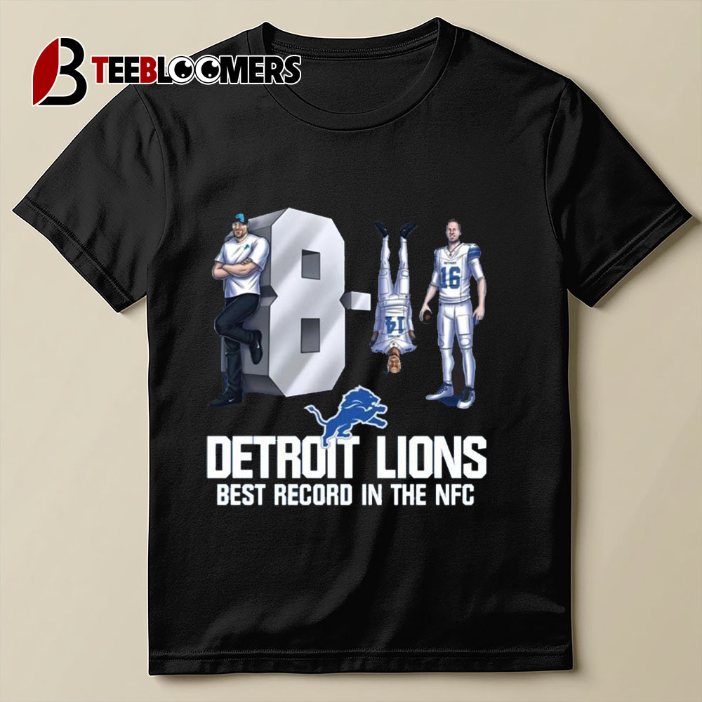 Detroit Lions 8 1 Best Record In The Nfc T shirt