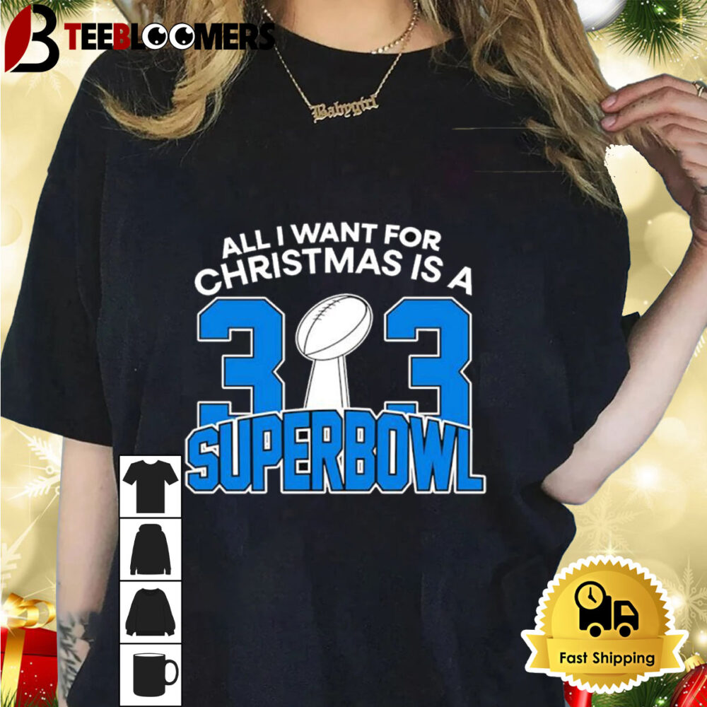 Detroit Lions All I Want For Christmas Is A 323 Superbowl Shirt 1