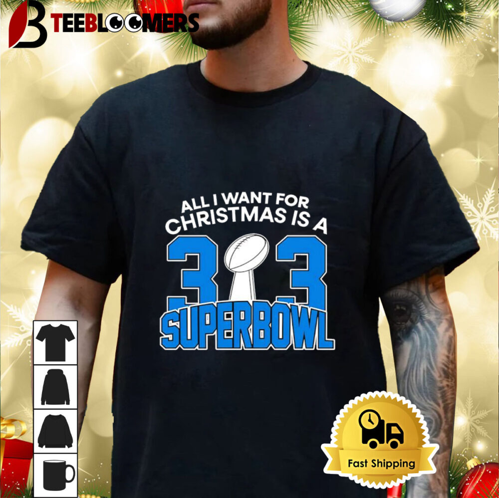 Detroit Lions All I Want For Christmas Is A 323 Superbowl Shirt 3