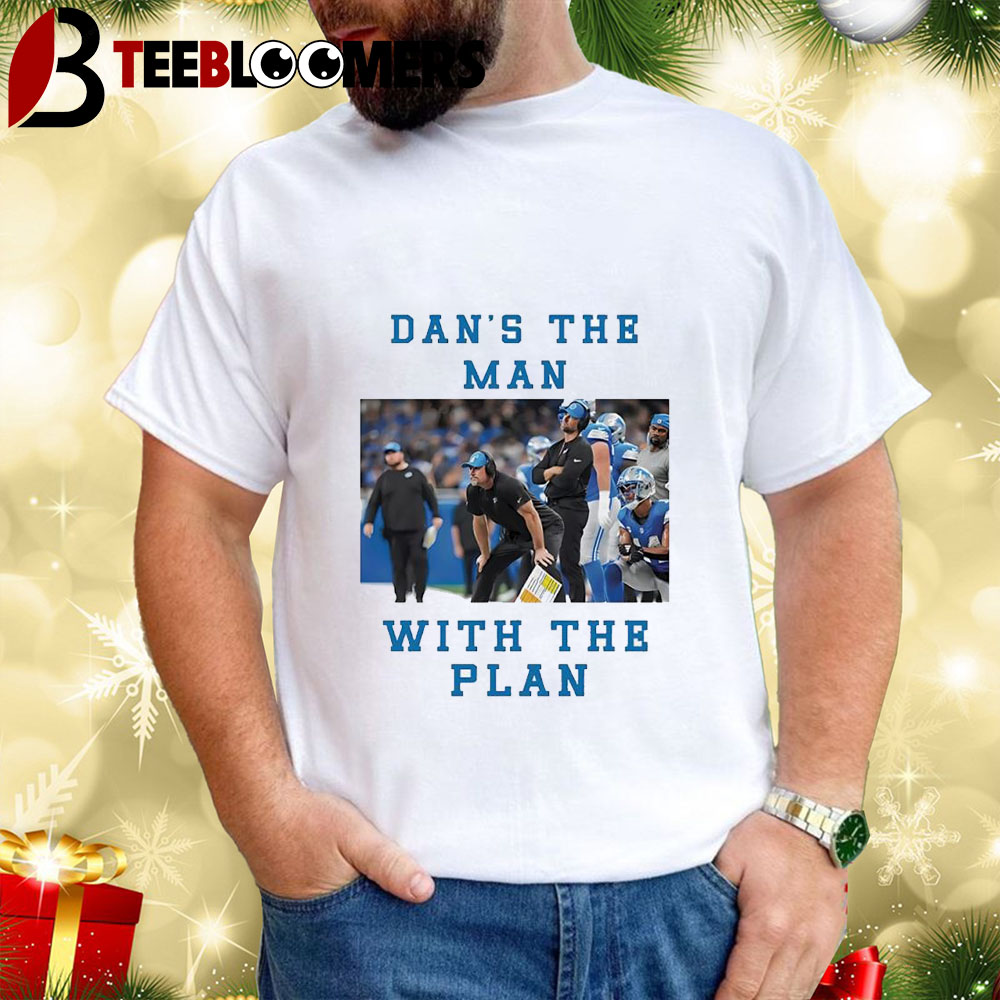 Detroit Lions Dan Campbell Dan's The Man With The Plan Shirt 1