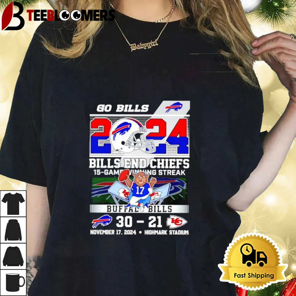 Go Bills End Chiefs 23 21 Score 15 Game Winning Streak Shirt 1