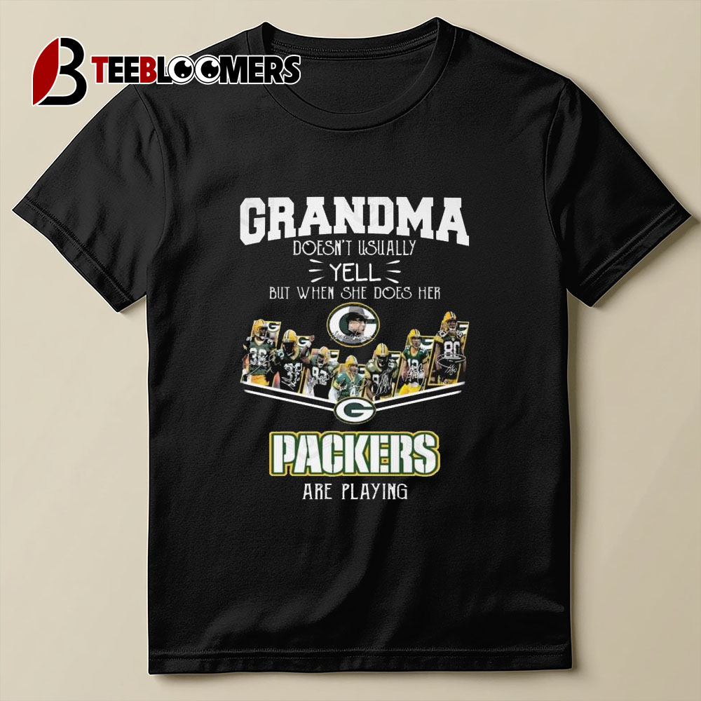 Grandma Doesn't Usually Yell But When She Does Her Green Bay Packers Are Playing Signatures T Shirt