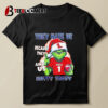 Grinch Ole Miss Rebels They Hate Us Because They're Ain't Us Hotty Toddy T Shirt