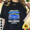 Job's Not Finished Go Lions Detroit Lions 2024 Shirt 1