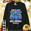 Job's Not Finished Go Lions Detroit Lions 2024 Shirt 2