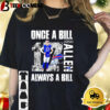 Josh Allen Once A Bill Always A Bill Shirt 1