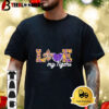 Love My Tigers Lsu Tigers Shirt 3