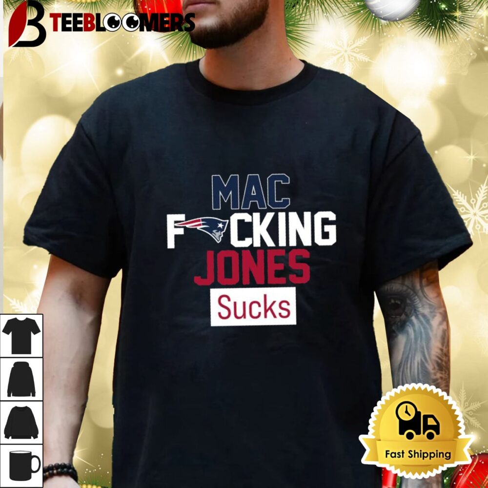 Mac Fucking Jones Sucks New England Patriots Shirt 3