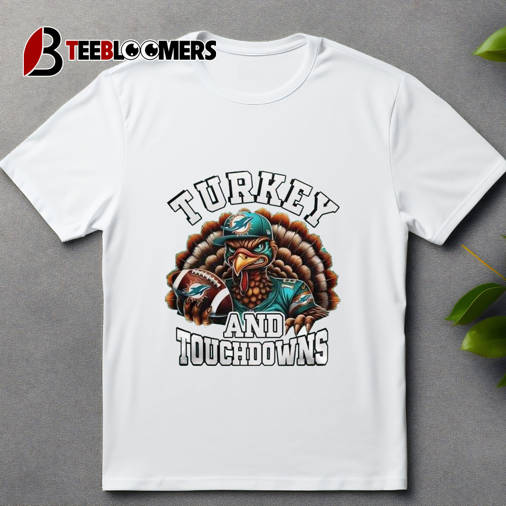 Miami Dolphins Happy Thanksgiving Turkey And Touchdowns 2024 T shirt