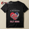 Never Underestimate A Woman Who Understands Football And Loves Ole Miss Rebels T Shirt