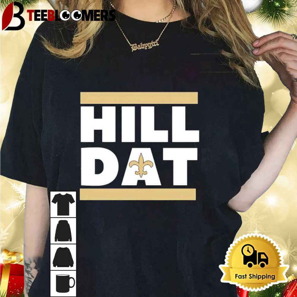 New Orleans Saints Hill Dat Shirt 1