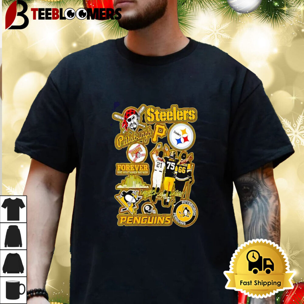 Pittsburgh Steelers Forever Not Just When We Win Pittsburgh Penguins Back Side Shirt 3