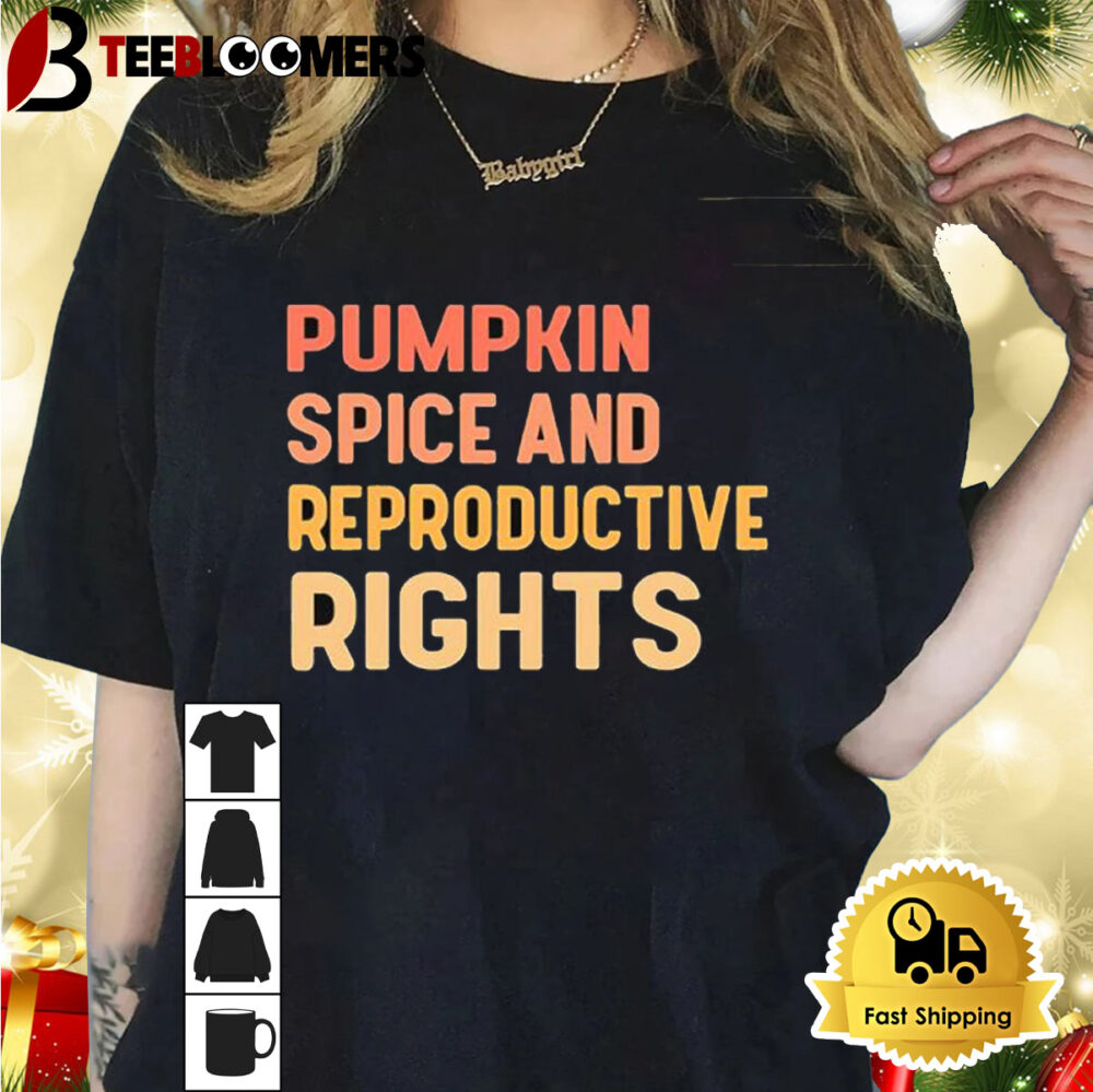 Pumpkin Spice And Reproductive Rights Shirt 1