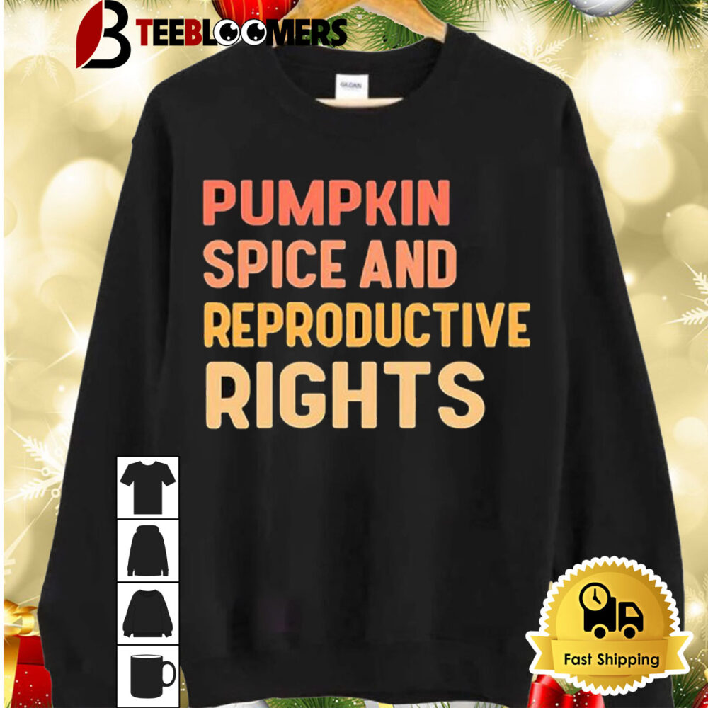 Pumpkin Spice And Reproductive Rights Shirt 2