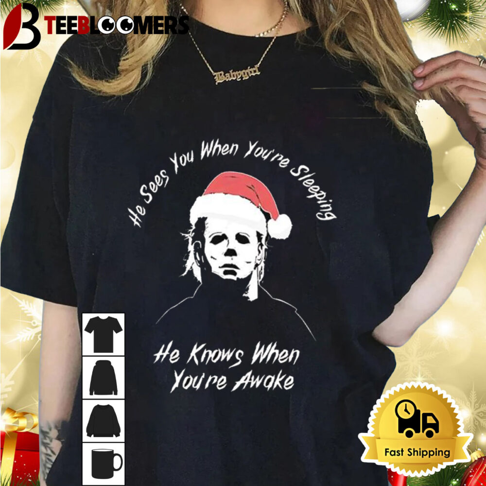 Santa Myers He Sees You When You're Sheeping He Knows When You're Awake Shirt 1