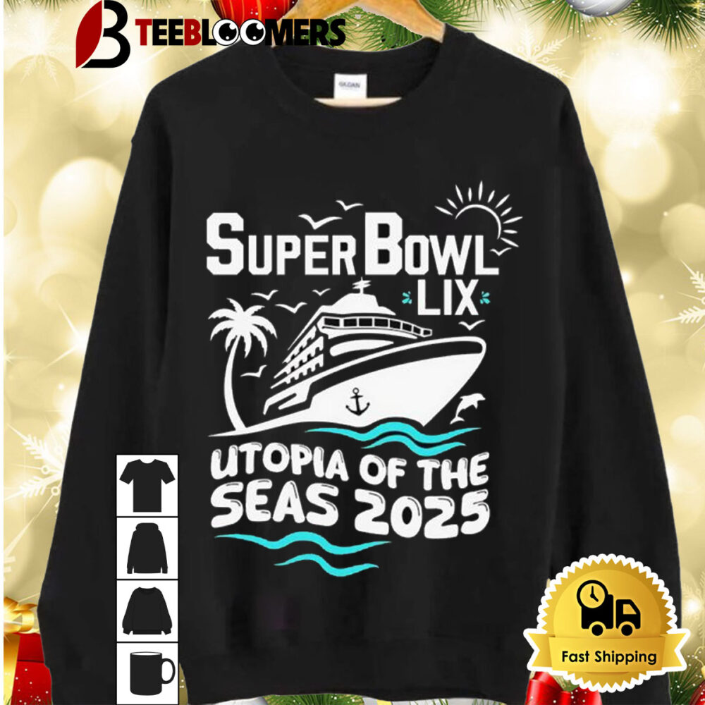 Super Bowl Lix Utopia Of The Seas 2025 Shirt 2