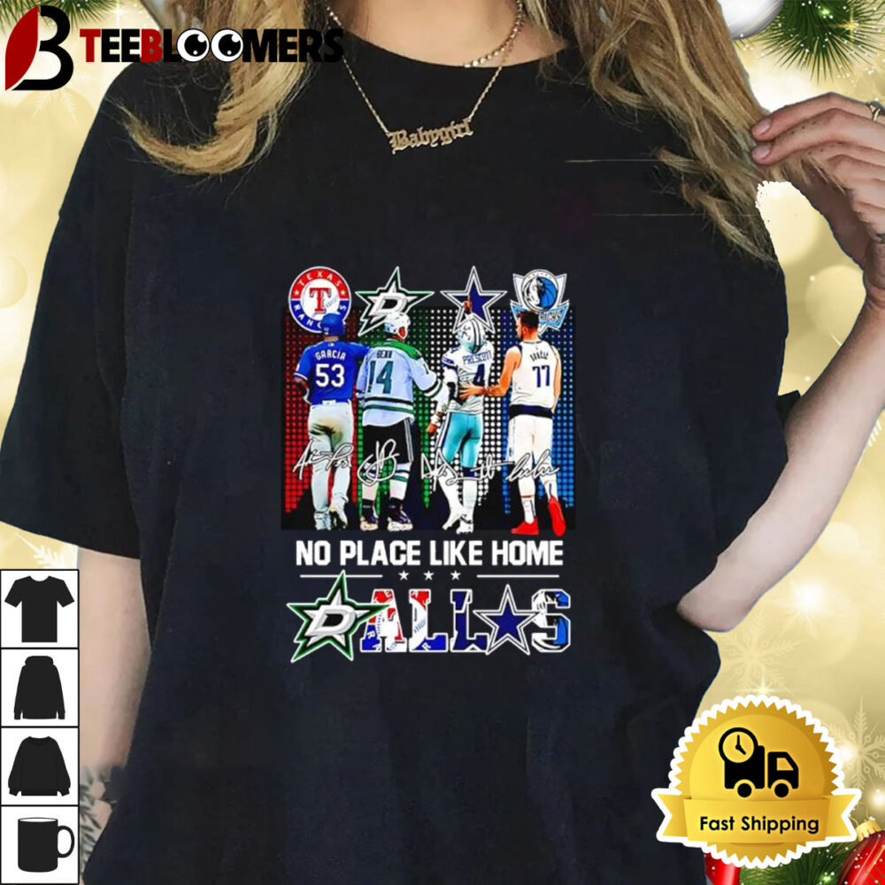 Texas Rangers Dallas Stars Cowboys Mavericks No Place Like Home Shirt 1