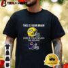 This Is Your Brain Packers This Is Your Brain On Drugs Bears Helmet Shirt 3