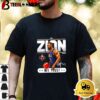 Zion Williamson New Orleans Pelicans We Trust Signature Shirt 3